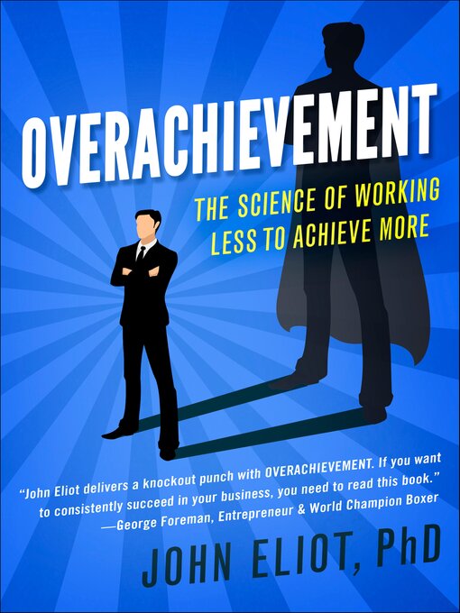 Title details for Overachievement by John Eliot - Available